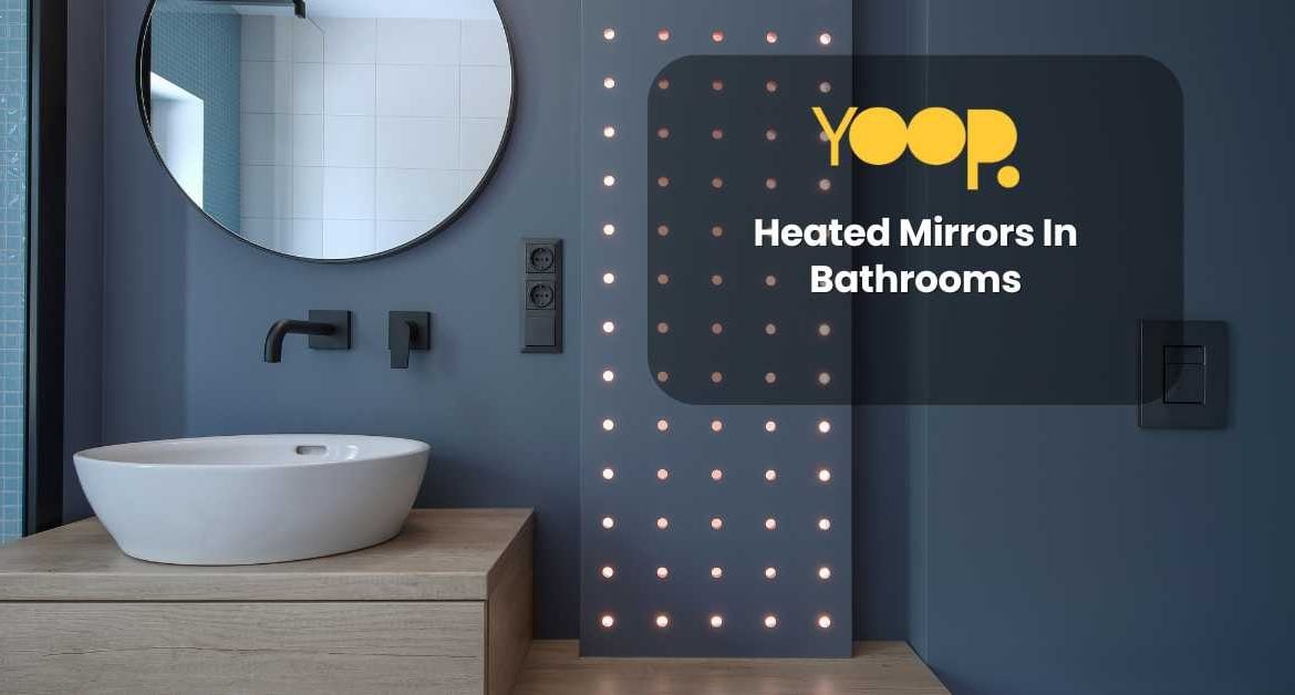 Heated Mirrors In Bathrooms