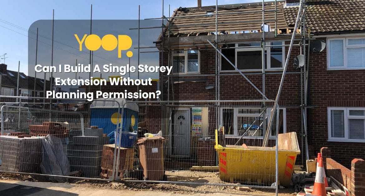 Can I Build A Single Storey Extension Without Planning Permission?